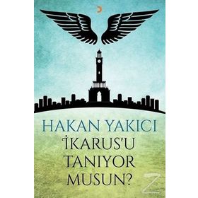 İkarus'u Tanıyor musun? - Hakan Yakıcı