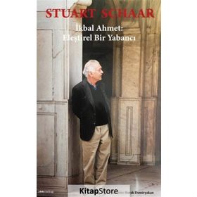 İkbal Ahmet: Eleştirel Bir Yabancı - Stuart Schaar