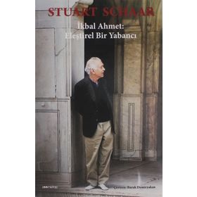 İkbal Ahmet: Eleştirel Bir Yabancı - Stuart Schaar