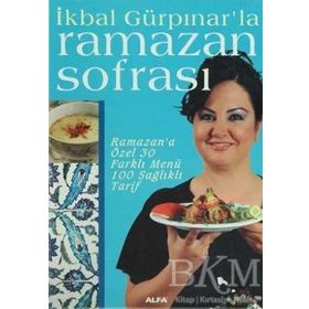 İKBAL GÜRPINAR'LA RAMAZAN SOFRASI - İKBAL GÜRPINAR