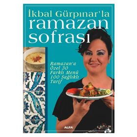 İKBAL GÜRPINAR'LA RAMAZAN SOFRASI - İKBAL GÜRPINAR