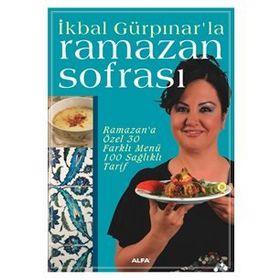 İKBAL GÜRPINAR'LA RAMAZAN SOFRASI - İKBAL GÜRPINAR
