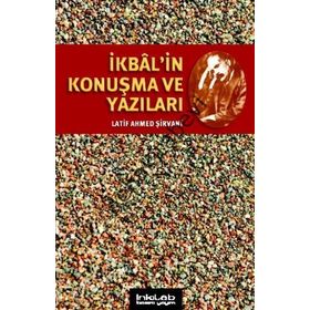 İKBAL'İN KONUŞMA VE YAZILARI - LATIF AHMED ŞİRVANİ