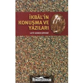 İKBAL'İN KONUŞMA VE YAZILARI - LATIF AHMED ŞİRVANİ