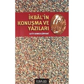 İKBAL'İN KONUŞMA VE YAZILARI - LATIF AHMED ŞİRVANİ