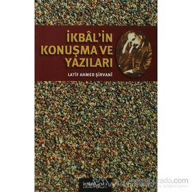 İKBAL'İN KONUŞMA VE YAZILARI - LATIF AHMED ŞİRVANİ