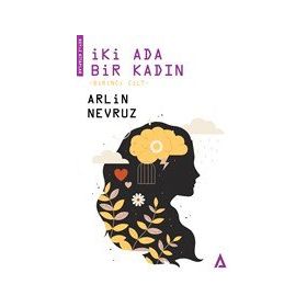 İki Ada Bir Kadın 1 - Arlin Nevruz