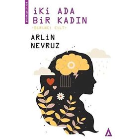 İki Ada Bir Kadın 1 - Arlin Nevruz