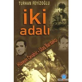 İKİ ADALI HÜSEYİN CEVAHIR-ULAŞ BARDAKÇI - TURHAN FEYİZOĞLU