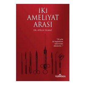 İki Ameliyat Arası - Atilla Yılmaz