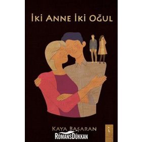 İki Anne İki Oğul - Kaya Başaran