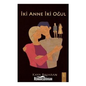 İki Anne İki Oğul - Kaya Başaran