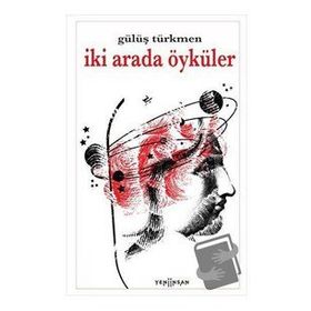 İki Arada Öyküler - Gülüş Türkmen