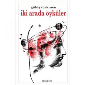 İki Arada Öyküler - Gülüş Türkmen