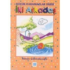 İKİ ARKADAŞ - ADNAN ÇAKMAKÇIOĞLU