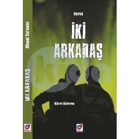 İKİ ARKADAŞ - ADNAN ÇAKMAKÇIOĞLU