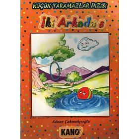 İKİ ARKADAŞ - ADNAN ÇAKMAKÇIOĞLU