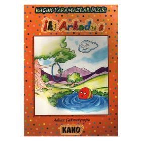 İKİ ARKADAŞ - ADNAN ÇAKMAKÇIOĞLU