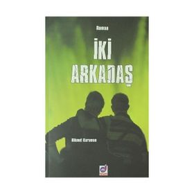 İKİ ARKADAŞ - ADNAN ÇAKMAKÇIOĞLU