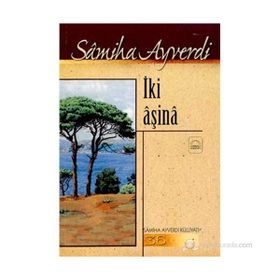 İKİ AŞİNA - SAMIHA AYVERDI