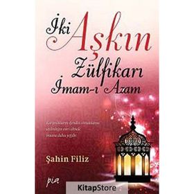 İki Aşkın Zülfikarı İmam-ı Azam - Şahin Filiz