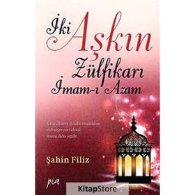 İki Aşkın Zülfikarı İmam-ı Azam - Şahin Filiz