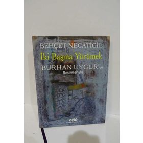 İki Başına Yürümek - Behçet Necatigil Burhan Uygur