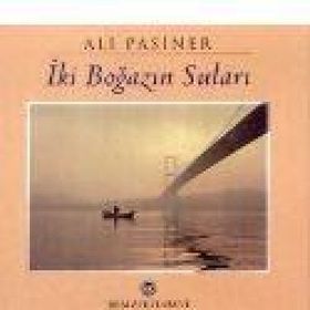 İKİ BOĞAZIN SULARI - ALI PASINER