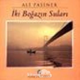 İKİ BOĞAZIN SULARI - ALI PASINER
