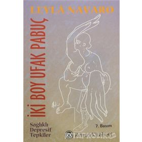 İKİ BOY UFAK PABUÇ DEPRESYONDA KADIN ERKEK FARKLILIKLARI - LEYLÂ NAVARO