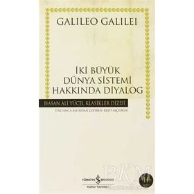 İKİ BÜYÜK DÜNYA SISTEMI HAKKINDA DIYALOG - GALILEO GALILEI