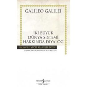 İKİ BÜYÜK DÜNYA SISTEMI HAKKINDA DIYALOG - GALILEO GALILEI