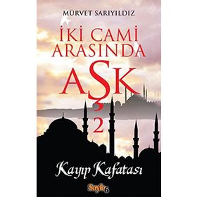 İKI CAMI ARASINDA AŞK 2 - MÜRVET SARIYILDIZ