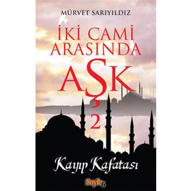 İKI CAMI ARASINDA AŞK 2 - MÜRVET SARIYILDIZ