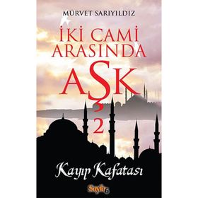İKI CAMI ARASINDA AŞK 2 - MÜRVET SARIYILDIZ