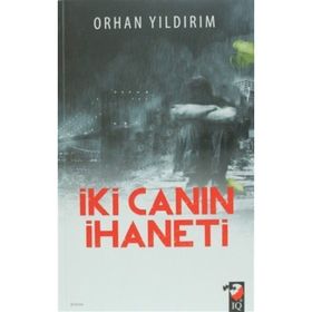 İki Canın İhaneti - Orhan Yıldırım