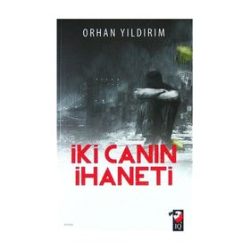 İki Canın İhaneti - Orhan Yıldırım