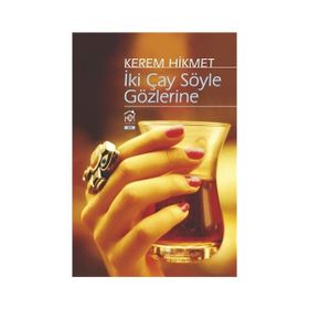 İki Çay Söyle Gözlerine - Kerem Hikmet