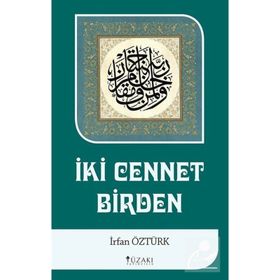İki Cennet Birden - İrfan Öztürk