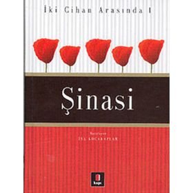 İKİ CIHAN ARASINDA 1 ŞİNASİ - İSA KOCAKAPLAN
