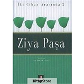 İKİ CIHAN ARASINDA 2 ZIYA PAŞA - İSA KOCAKAPLAN