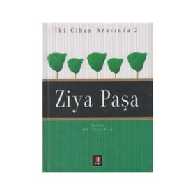 İKİ CIHAN ARASINDA 2 ZIYA PAŞA - İSA KOCAKAPLAN