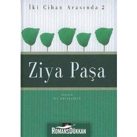 İKİ CIHAN ARASINDA 2 ZIYA PAŞA - İSA KOCAKAPLAN