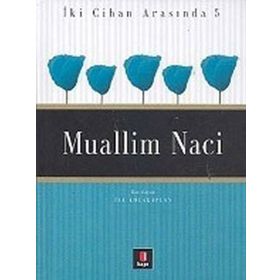 İKİ CIHAN ARASINDA 5 MUALLIM NACI - İSA KOCAKAPLAN