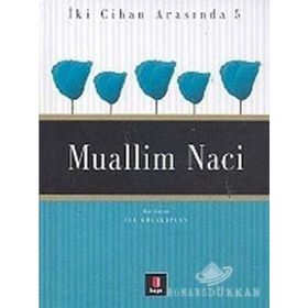 İKİ CIHAN ARASINDA 5 MUALLIM NACI - İSA KOCAKAPLAN