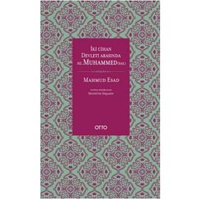 İki Cihan Devleti Arasında Hz. Muhammed SAS - mahmud esad seydisehri
