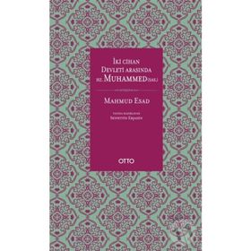 İki Cihan Devleti Arasında Hz. Muhammed SAS - mahmud esad seydisehri