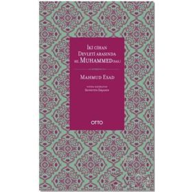 İki Cihan Devleti Arasında Hz. Muhammed SAS - mahmud esad seydisehri