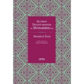 İki Cihan Devleti Arasında Hz. Muhammed SAS - mahmud esad seydisehri