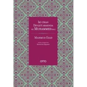 İki Cihan Devleti Arasında Hz. Muhammed SAS - mahmud esad seydisehri